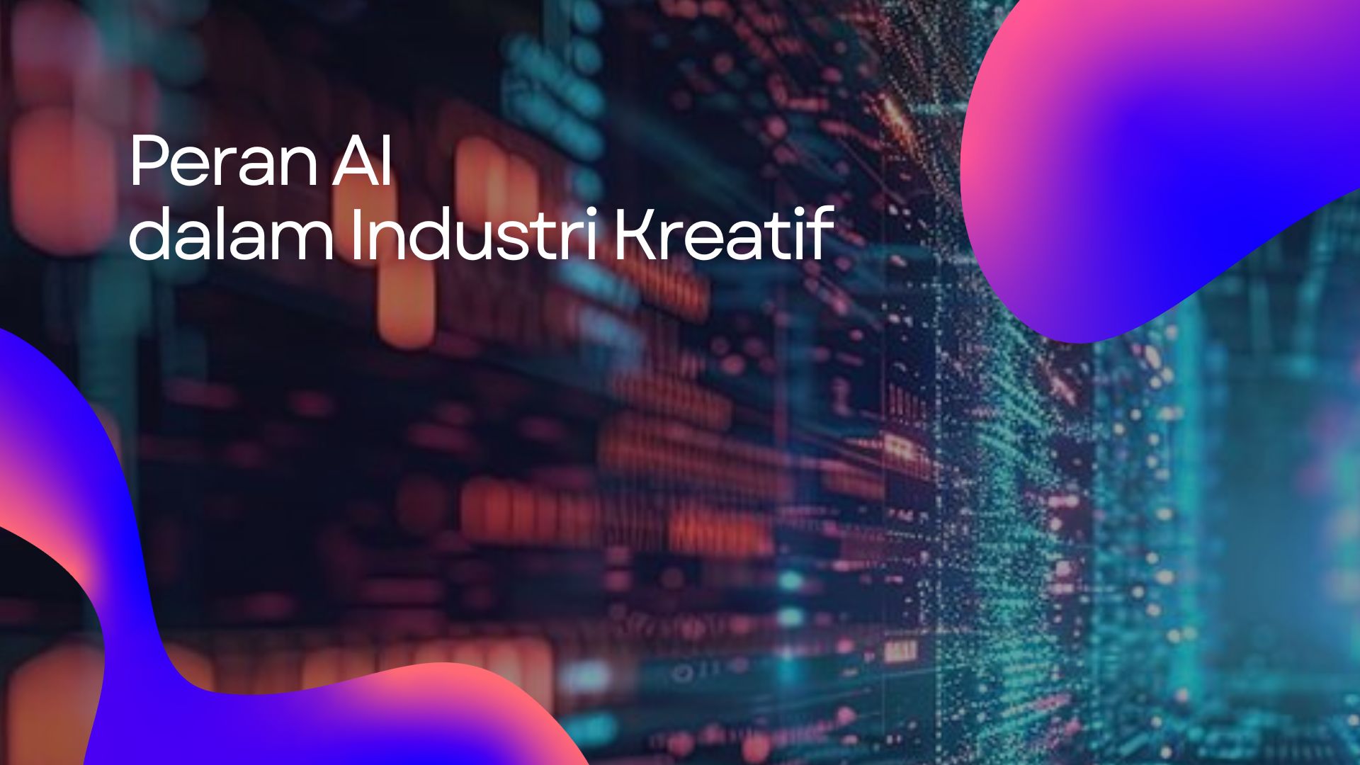 1-15-PeranAIdalamIndustriKreatif-AIdalamIndustriKreatif.jpg
